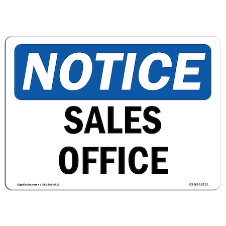 Signmission Safety Sign, OSHA Notice, 10" Height, Aluminum, Sales Office Sign, Landscape OS-NS-A-1014-L-18231